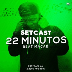 SETCAST 22 MINUTOS  [ DJ MACHADO ] BEAT SERIE GOLD BEAT MACAÉ