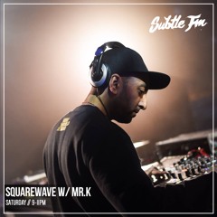 Squarewave w/Mr.K - Subtle FM 03/02/18