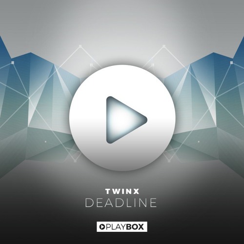 TWINX Deadline (Original Mix)