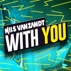 Nils Van Zandt - With You (Radio Edit)