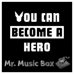 Boku no Hero Academia - You Can Become a Hero (Music Box)