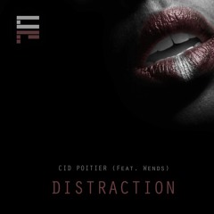 [Premiere] Cid Poitier - Distraction feat. Wends(Vocal Mix) (out on Sub:Clef)