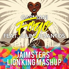 Garmiani Ft. Julimar Santos - The Lion Fogo King (JAIMSTERS' LION KING MASHUP)[DJ TOOL](SNIPPET)