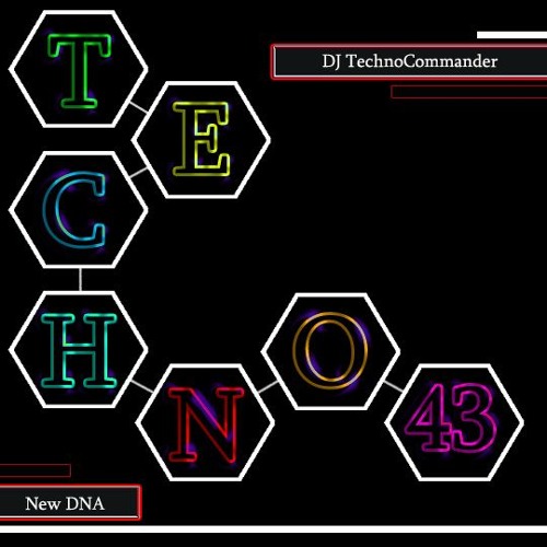 #43 Christian Hytry aka DJ TechnoCommander pres. * New DNA * Techno *