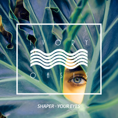 Shaper - Your Eyes