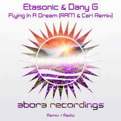 Etasonic & Dany G - Flying In A Dream (RAM & Cari Remix)
