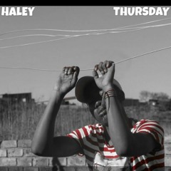 Haley-Thursday