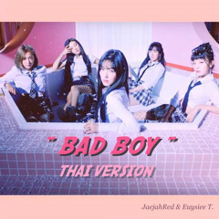 [Thai ver] Red Velvet (레드벨벳) - BAD BOY | by JaejahRed & Euysiee T.