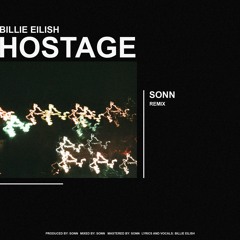 billie eilish - hostage (sonn remix)
