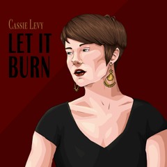 Cassie Levy - Let It Burn (Single)