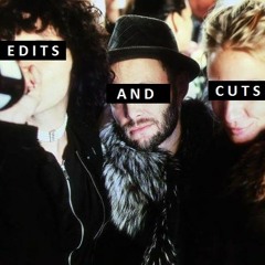 Edits and Cuts