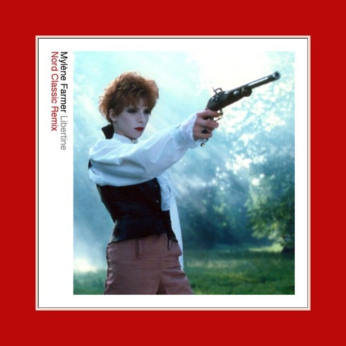 Stream Mylène Farmer — Libertine (Nord Classic Remix) by NORD | Listen  online for free on SoundCloud