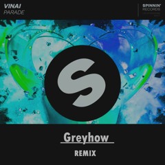 VINAI - Parade (Greyhow Remix)