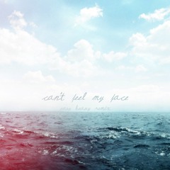 Ember Island - Can't Feel My Face (LAUR Remix)