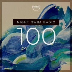 Night Swim Radio - Show 100