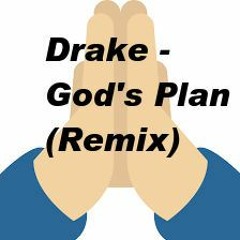 Drake- God's Plan (Remix)