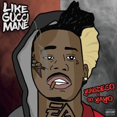 [@YUNGDECO] - Like Gucci Mane [Feat.@HoodFameGoYayo] (Prod.YungZyll)