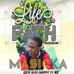 Masicka - Dem Nuh Happy Fi We - Feb 18 @DJDEMZ