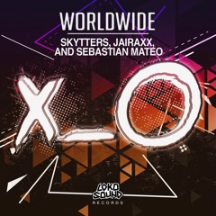 Skytters, Jairaxx, & Sebastian Mateo - Worldwide (Original Mix) [OUT NOW]