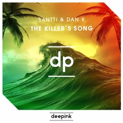Killerz Song(SANTTI, DAN K RMX) [PREVIEW ]