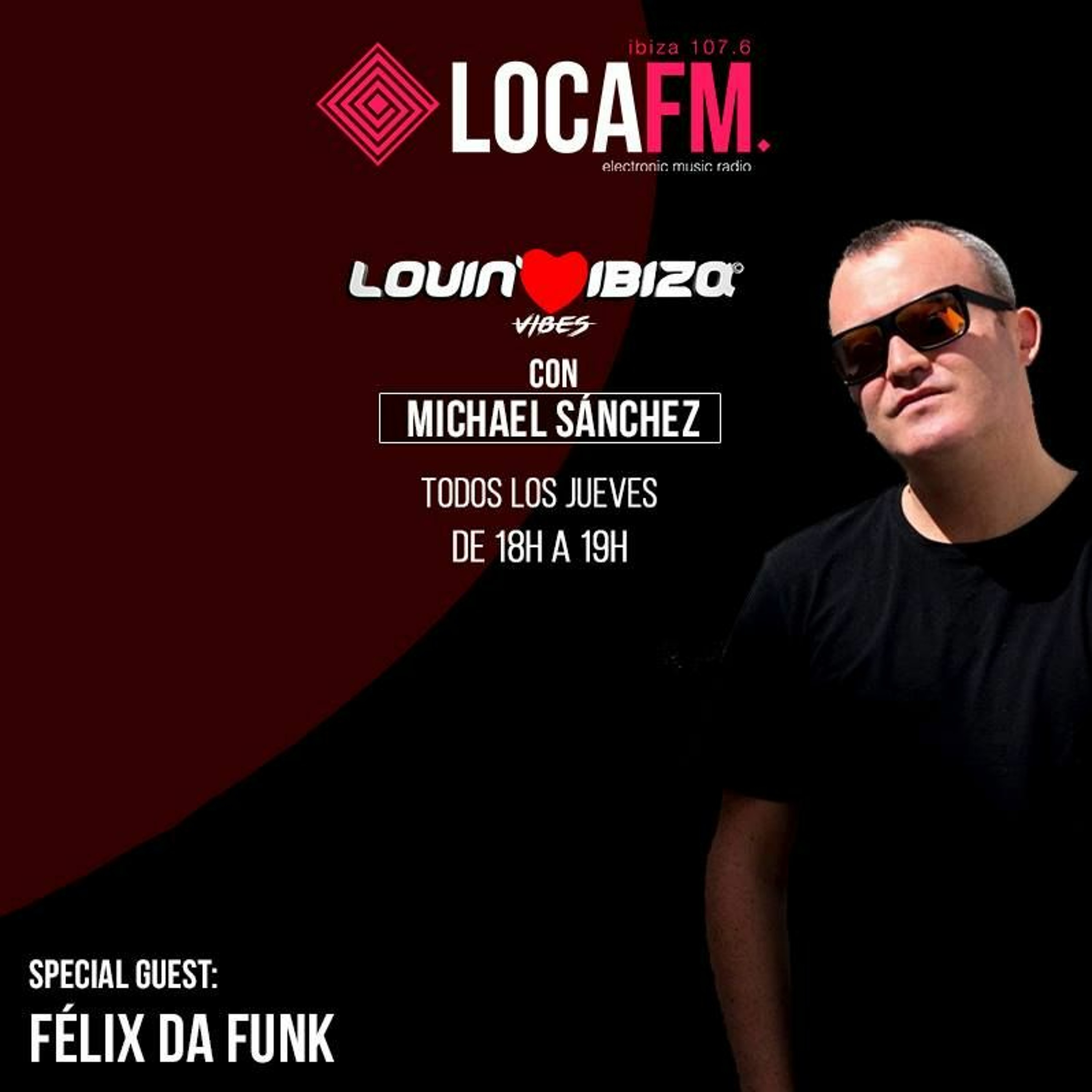 Lovin Ibiza Vibes RadioShow Felix Da Funk @ Loca FM episode artwork