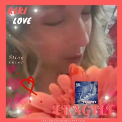 FRAGILE Sting Cover Kiki Love Feat Stinger