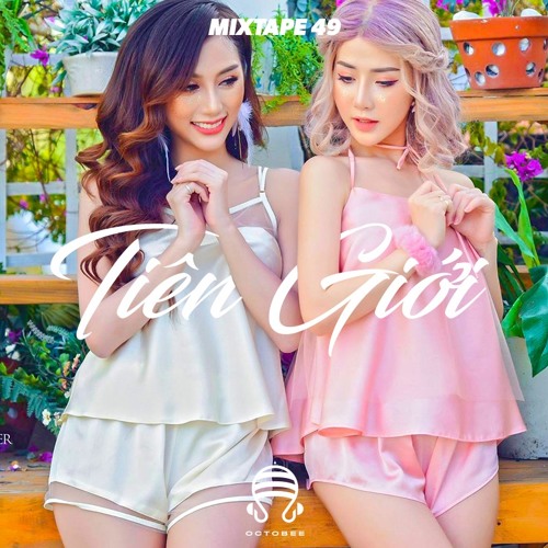 Tiên Giới 2018(DJ Octobee)
