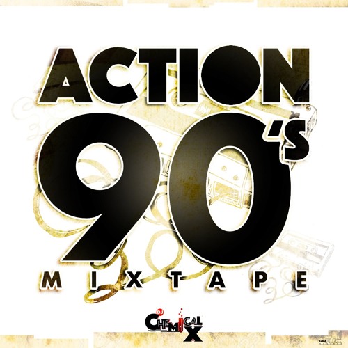 Stream episode ACTION 90S MIXTAPE 1 by DJ CHEMICAL X podcast Listen