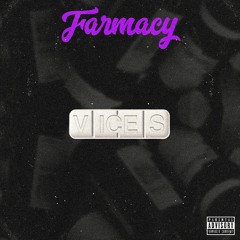 Farmacy - VICES Prod. FlyGuyJoey & PharoahOne