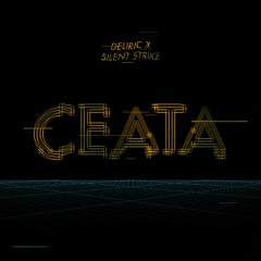 Deliric x Silent Strike - Ceata