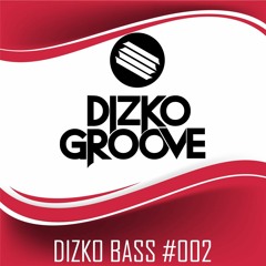 Dizko Groove @Dizko Bass #002
