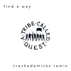 Find A Way (Trackademicks Remix)