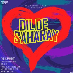 Dil De Saharay - JS-N x Tauseef Khan | Best Punjabi Party Song 2018  | The Future's Past