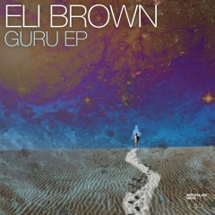 Premiere: Eli Brown - The Guru [Repopulate Mars]
