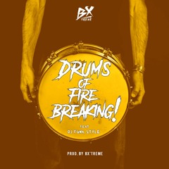 Drums of Fire Breaking!  * MIXTAPE *