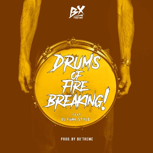 Drums of Fire Breaking!  * MIXTAPE *