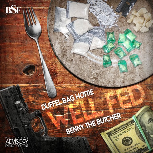 DuffleBag Hottie x Benny The Butcher - WellFed