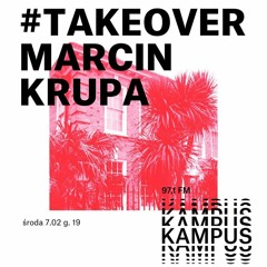 Marcin Krupa - Radio Kampus Takeover