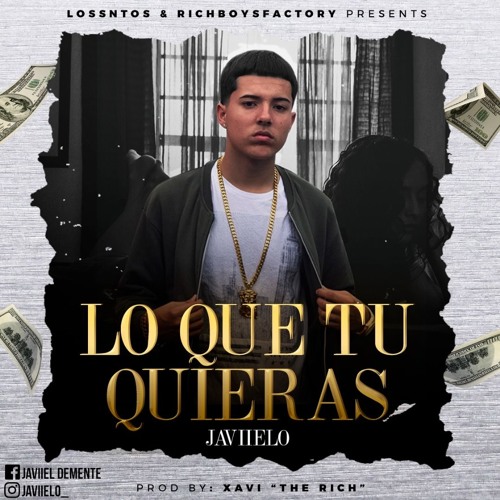 Lo que tu quieras - Javiielo