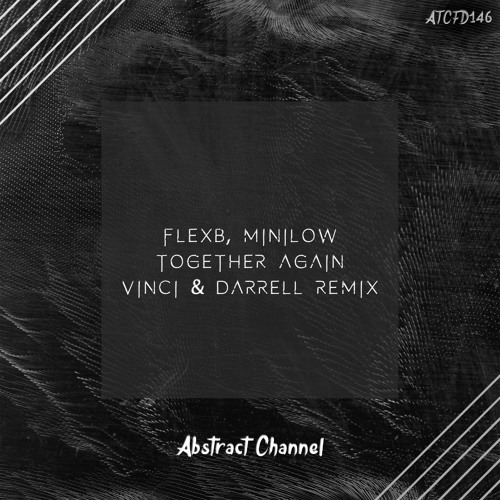#ATCFD146: FlexB, MiniLow - Together Again (Vinci & Darrell Remix)
