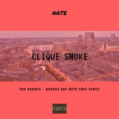 Clique Smoke (YBN Nahmir Remix)