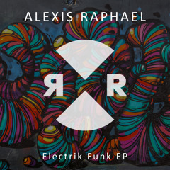 Alexis Raphael - Throw Me Some Funk