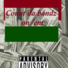 Count Da Bandz On 'em (feat. Hando & Nicky C)