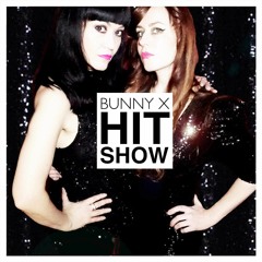 Bunny X - Hit Show