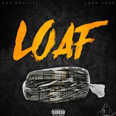 LOAF{Feat. Joon Jukx}{Prod By. E Haynes}