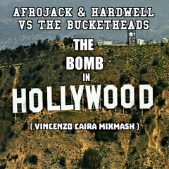 Afrojack & Hardwell vs The Bucketheads - The Bomb in Hollywood (Vincenzo Caira MixMash).mp3