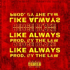 Like Always (Prod By The Law)