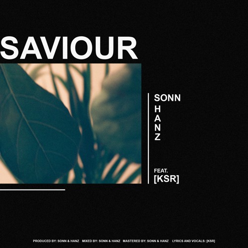 saviour w/ hanz and [k s r]