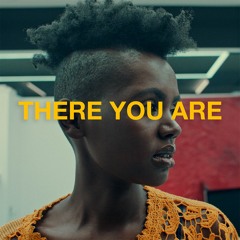 There You Are (OUT NOW on Apple Music & Spotify)