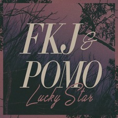 FKJ & Pomo // Lucky Star